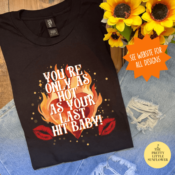 Hot As Your Last Hit TLOAS