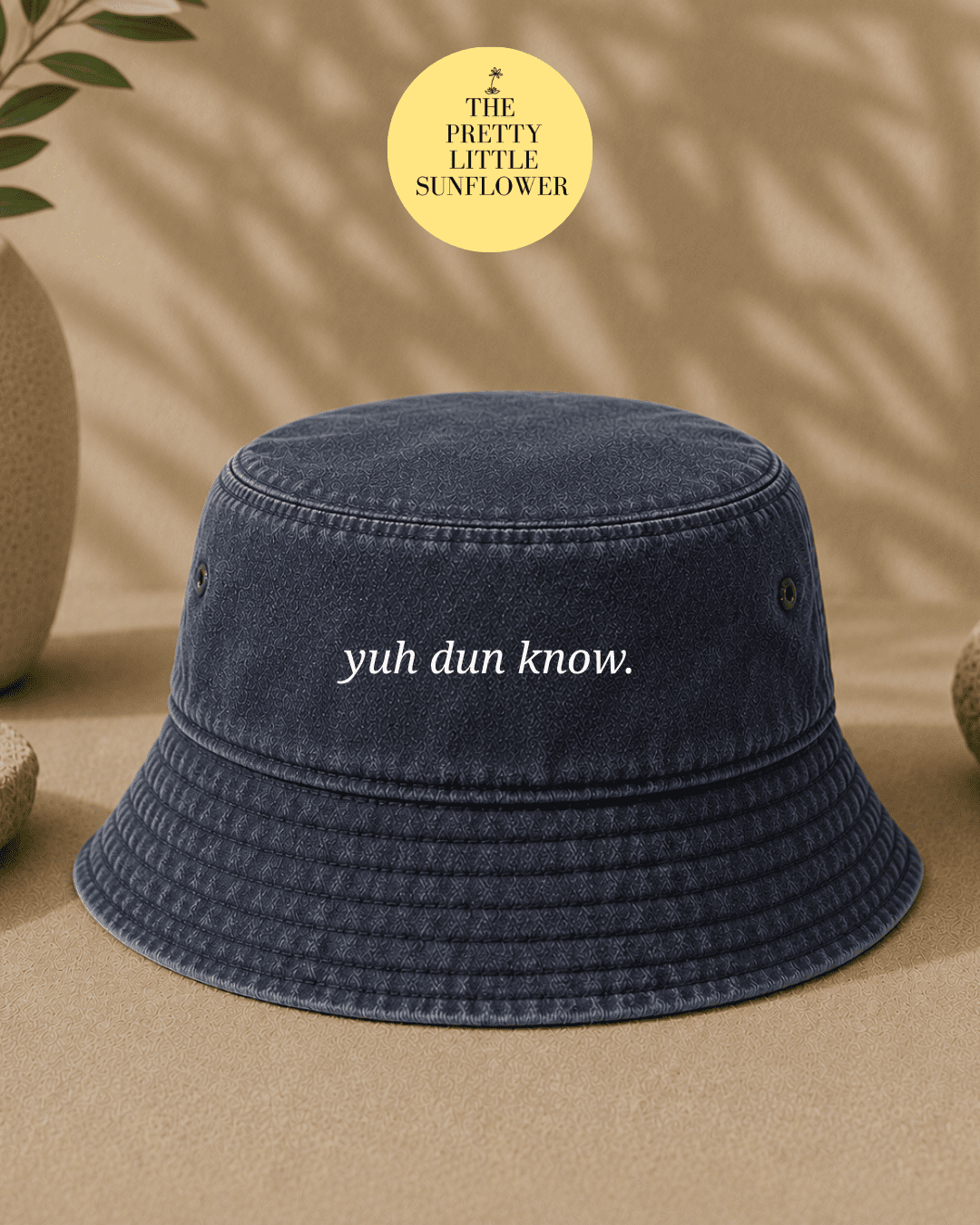 Yuh Dun Know Bucket Hat